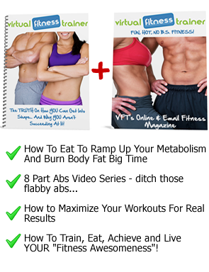 VFT’s FREE “FUN, HOT, NO B.S. FITNESS” Email Magazine!